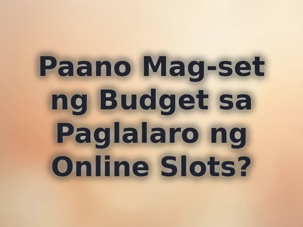 Gabay sa Budget ng Slots